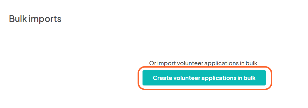 an image showing users the bulk imports section at the bottom of the the volunteer applications page with the blue bulk import button highlighted