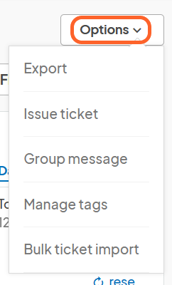 an image showing users the options drop down menu on the ticket list page