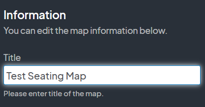 Information section showing the title field with 'Test Seating Map' entered, and a prompt that says 'Please enter title of the map.'