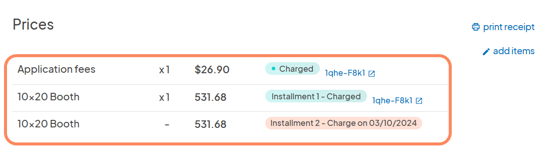 The screenshot features a section titled 'Prices' presented in a large font at the top. In the center section, a table provides detailed information about application fees and booth charges. The application fee is listed as costing $26.90, with the charge occurring upon submission. Additionally, the booth charge is specified for a 10x20 booth, priced at $531.68. It's noted that the payment plan selected is 'Installments,' with the first installment of $531.68 charged upon submission and the second installment of the same amount due on March 10, 2024. At the bottom section, faint print receipt and 'Add Items' buttons are located in the bottom right corner.