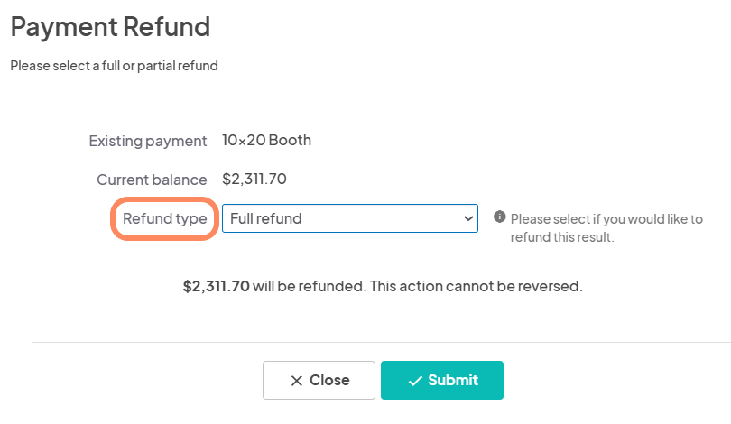 A refund screen showing a full refund option with a current balance of $2,311.70 for a 10x20 booth. The refund type is set to 'Full refund', and there’s a confirmation message about refunding the full amount.