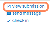 The 'view submission' option, which is highlighted in the 'Actions' column. Other action options include 'send message' and 'check in'.