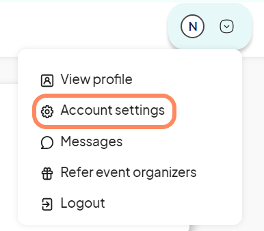 The image shows a dropdown menu with various options for account management. It features the following options enclosed in a rounded rectangle: View profile, Account settings, Messages, Refer event organizers, and Logout. The Account settings option is highlighted with an orange outline, indicating it is currently selected or being emphasized. The overall design is clean and modern, with a minimalist aesthetic.