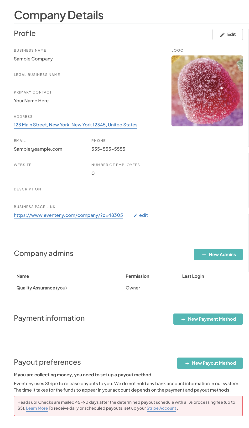 Screenshot of the 'Company Details' page on the Eventeny platform. The page shows a section titled 'Profile' with the following details: 'Business Name: Sample Company,' 'Legal Business Name,' 'Primary Contact: Your Name Here,' 'Address: 123 Main Street, New York, New York 12345, United States,' 'Email: Sample@sample.com,' 'Phone: 555-555-5555,' 'Website,' 'Number of Employees: 0,' and 'Description.' A logo image is displayed on the right side, with an 'Edit' button above it. Below this section, there is 'Company admins,' listing 'Quality Assurance (you)' as the 'Owner,' with a '+ New Admins' button. The 'Payment information' section is below, followed by 'Payout preferences,' which explains the need to set up a payout method using Stripe. There is a note stating that checks are mailed 45-90 days after the payout schedule with a 1% processing fee, and a link to set up a Stripe Account.