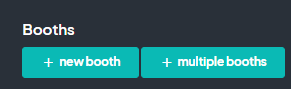 The 'Booths' section contains two buttons: '+ new booth' and '+ multiple booths,' allowing the user to create a new booth or multiple booths.