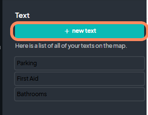 The 'Text' section showing a '+ new text' button at the top, with a list of text entries ('Parking,' 'First Aid,' and 'Bathrooms') displayed underneath.