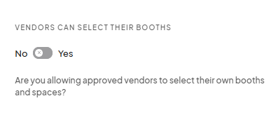 Vendors can select their booths' toggle button with options 'No' and 'Yes'. The 'No' option is currently selected.