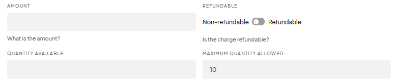A form showing fields for amount, refundable status (toggle between Non-refundable and Refundable), quantity available, and maximum quantity allowed.