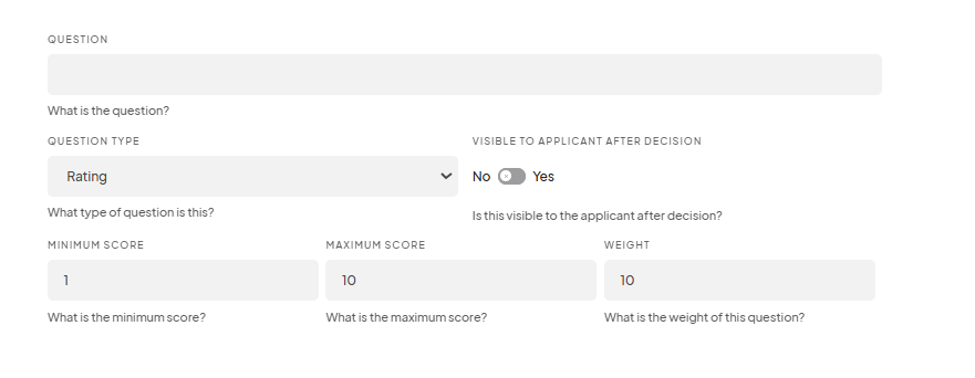 A form to add a question with fields for minimum score, maximum score, weight, and visibility to the applicant after decision.