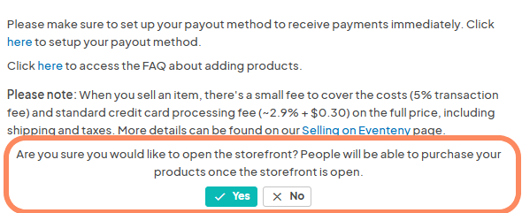 screenshot showing a prompt asking, 'Are you sure you would like to open the storefront? People will be able to purchase your products once the storefront is open.' Below the prompt, there are two buttons: a green 'Yes' button and a grey 'No' button, with the 'Yes' button highlighted.