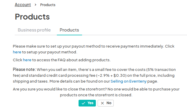 A screenshot showing Products' navigation. It includes reminders to set up payout methods and a note about fees for selling items. A prompt asks if the user wants to close the storefront, with 'Yes' and 'No' buttons available.