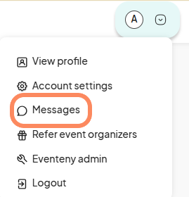 A dropdown menu from a user profile icon on Eventeny, showing options including 'View profile', 'Account settings', and 'Messages' (highlighted), along with other options like 'Refer event organizers', 'Eventeny admin', and 'Logout'.