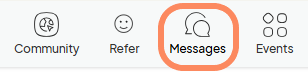 A navigation menu with four icons labeled Community, Refer, Messages (highlighted with an orange outline), and Events.