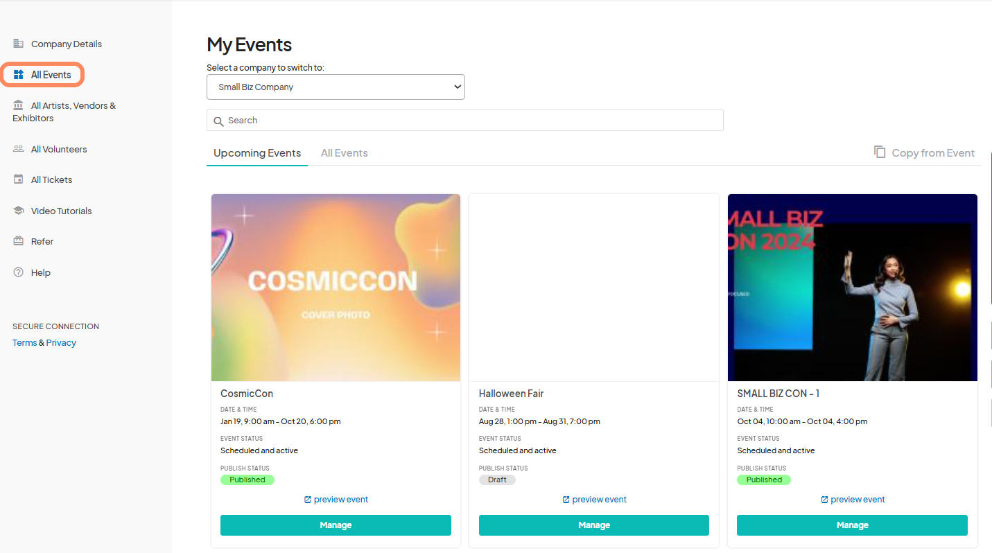 The 'My Events' dashboard displays a list of events, including 'CosmicCon,' 'Halloween Fair,' and 'SMALL BIZ CON - 1,' with options to 'preview event' or 'Manage.' The left sidebar menu includes options for 'Company Details,' 'All Events' (highlighted with an orange outline), 'All Artists, Vendors & Exhibitors,' 'All Volunteers,' 'All Tickets,' 'Video Tutorials,' 'Refer,' and 'Help.'