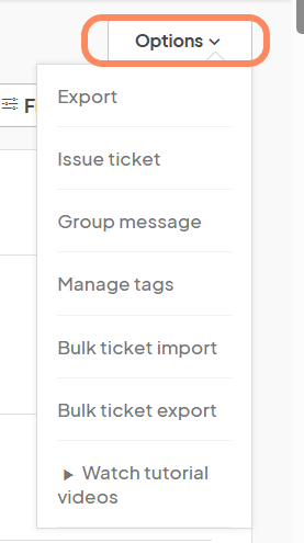 Options dropdown with various actions: A dropdown menu on the Eventeny platform with options for actions like 'Export,' 'Issue ticket,' 'Group message,' 'Manage tags,' 'Bulk ticket import,' 'Bulk ticket export,' and 'Watch tutorial videos'.
