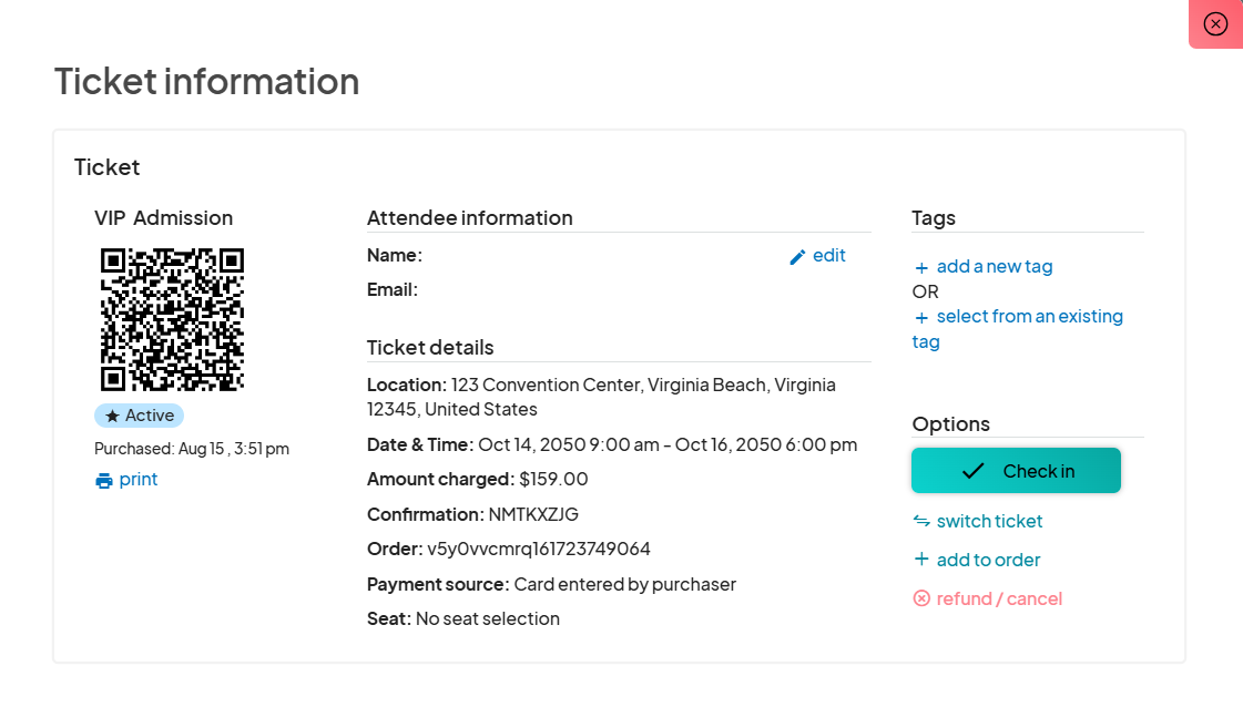 A ticket information page for a VIP Admission ticket, displaying a QR code, ticket status as 'Active,' purchase time of August 15, 3:51 pm, and a 'Print' option. The attendee information includes fields for name and email, along with editable options. Ticket details show the location as 123 Convention Center, Virginia Beach, Virginia, with event dates from October 14, 2050, at 9:00 am to October 16, 2050, at 6:00 pm. The amount charged is $159.00, with confirmation and order numbers displayed. Payment source is listed as a card entered by the purchaser, and the seat is noted as 'No seat selection.' Options include 'Check in,' 'Switch ticket,' 'Add to order,' and 'Refund / cancel.'