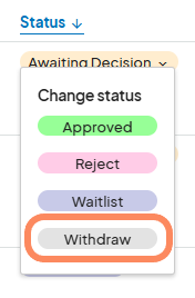 Dropdown menu for changing the status of an application, with 'Withdraw' highlighted along with other status options like 'Approved', 'Reject', and 'Waitlist'.