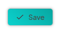 A turquoise 'Save' button with a checkmark icon.