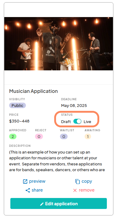 Screenshot of the 'Musician Application' card displaying the application's visibility as 'Public,' a deadline of 'May 08, 2025,' and a price range of $350–$448. The application's status is set to 'Live,' and it includes counts for approved, rejected, waitlist, and awaiting responses. At the bottom is an 'Edit application' button.