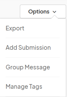 Options menu expanded to show Export, Add Submission, Group Message, and Manage Tags options.