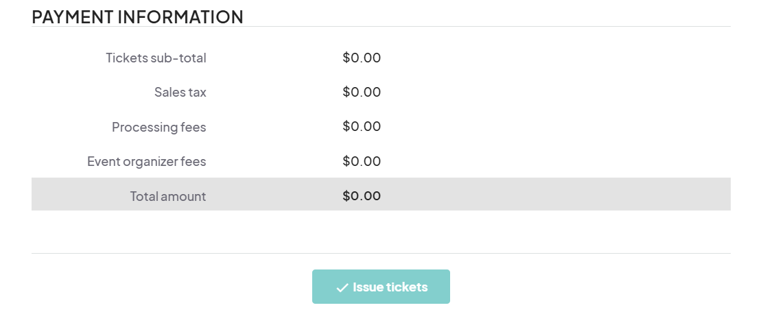 A summary of payment information for issued tickets, showing a breakdown of the ticket subtotal, sales tax, processing fees, event organizer fees, and total amount with a button to 'Issue tickets'.