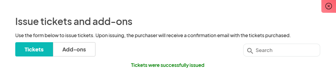 A confirmation message in green that says 'Tickets were successfully issued' on the 'Issue tickets and add-ons' page, with tabs for 'Tickets' and 'Add-ons'.