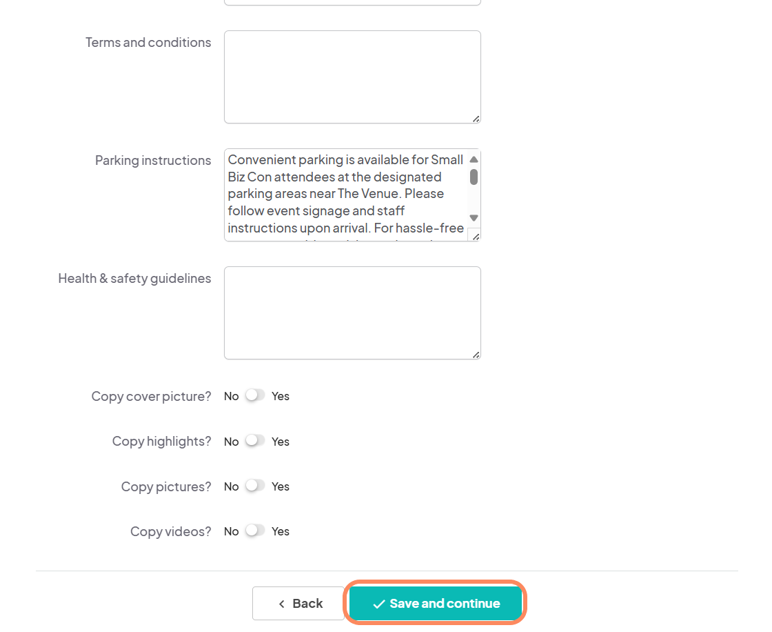 A form with fields for Terms and conditions, Parking instructions, and Health and safety guidelines. The Parking instructions field is filled with text providing parking details for Small Biz Con attendees, including designated parking areas and instructions. Below the fields are toggle options to copy the cover picture, highlights, pictures, and videos, all set to No. At the bottom, there are buttons for Back and Save and continue, with the Save and continue button highlighted.