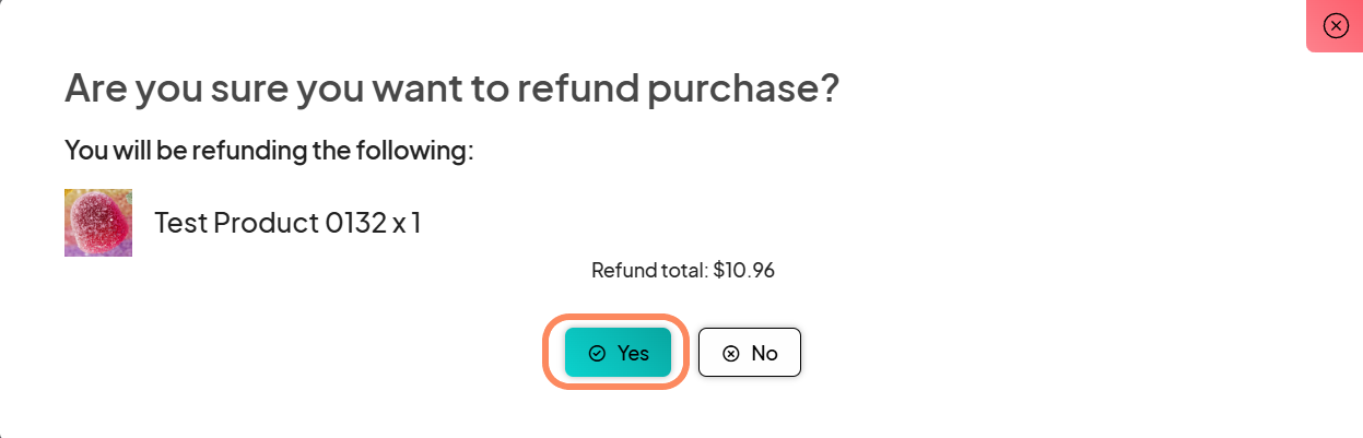 Confirmation window for a refund action, displaying the product details, quantity, and refund total. Options for 'Yes' to confirm and 'No' to cancel are highlighted.